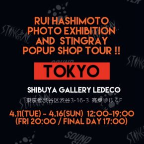 RUI HASHIMOTO PHOTO EXHIBITION AND STINGRAY POPUP SHOP TOUR
