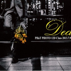 PHaT PHOTO 12D Class「Dear...」