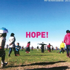 ＨＯＰＥ　PPS*10H PHOTO EXHIBITION**