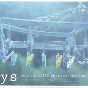 「Days]  PHaT PHOTO 11D   Photo Exhibition